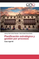 Planificación estratégica y gestión por procesos: Caso Ugel 05 6200392404 Book Cover