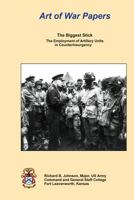 The Biggest Stick: The Employment of Artillery Units in Counterinsurgency 1494378000 Book Cover