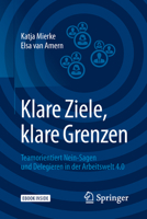 Klare Ziele, klare Grenzen: Teamorientiert Nein-Sagen und Delegieren in der Arbeitswelt 4.0 366256825X Book Cover