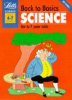 Back to Basics: Science 6-7: Science for 6-7 Year Olds Bk. 1 1857583744 Book Cover