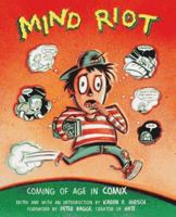 Mind Riot: Coming of Age in Comix 0689806221 Book Cover