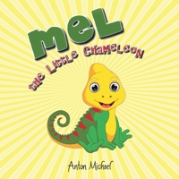 Mel the Little Chameleon 1727389824 Book Cover