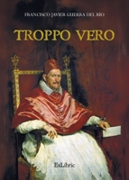 Troppo vero (Spanish Edition) B0GHZ5CT9Q Book Cover