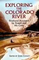 Exploring the Colorado River: Firsthand Accounts by Powell and His Crew 0486435253 Book Cover