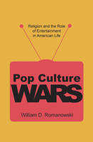 Pop Culture Wars: Religion & the Role of Entertainment in American Life 0830819886 Book Cover