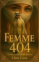 Femme 404: Là où s'effacent les femmes (French Edition) B0G589GDP7 Book Cover