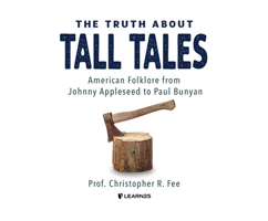 The Truth about Tall Tales: American Folklore from Johnny Appleseed to Paul Bunyan 1662094256 Book Cover