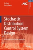 Stochastic Distribution Control System Design: A Convex Optimization Approach 1849960291 Book Cover