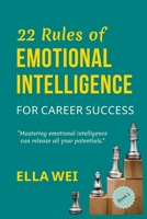 22 Rules of Emotional Intelligence: For Career Success 1069244244 Book Cover