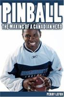 Pinball: The Making of a Canadian Hero 0470836903 Book Cover
