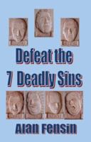 Defeat the 7 Deadly Sins 1577066502 Book Cover