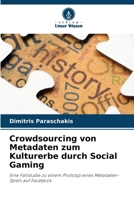 Crowdsourcing von Metadaten zum Kulturerbe durch Social Gaming (German Edition) 6209951538 Book Cover