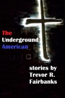 The Underground American 198534694X Book Cover
