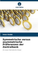 Symmetrische versus asymmetrische Präferenzen der Zentralbank (German Edition) 6209747078 Book Cover