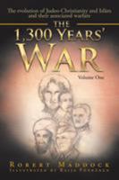 The 1300 Year's War: Volume 1 1643675184 Book Cover
