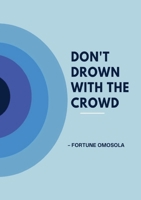 Don't Drown with the Crowd 1917267266 Book Cover