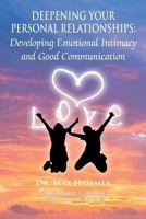 Deepening Your Personal Relationships: Developing Emotional Intimacy and Good Communication 1618975900 Book Cover