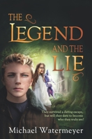 The Legend and the Lie 0992867819 Book Cover