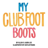 My Clubfoot Boots 0228851246 Book Cover