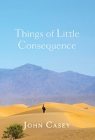 Things of Little Consequence B0CGCRGL9L Book Cover