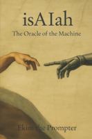 isAIah: The Oracle of the Machine 1069909726 Book Cover