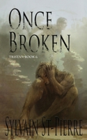 Once Broken 1949768155 Book Cover