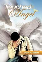 Touched by an Angel 1463430752 Book Cover