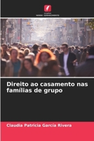 Direito ao casamento nas famílias de grupo (Portuguese Edition) 6207186885 Book Cover