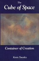 The Cube of Space: Container of Creation 0963521187 Book Cover