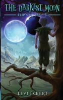 The Darkest Moon (Flip's Quest) B0G4VW7MLN Book Cover