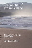 The Secret of Finlay Village: The Birsay Trilogy: Book Three B0915BFND4 Book Cover