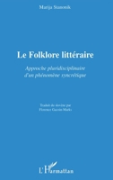Le Folklore littéraire: Approche pluridisciplinaire d'un phénomène syncrétique (French Edition) 2296100074 Book Cover
