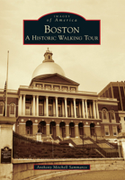 Boston: A Historic Walking Tour 0738599360 Book Cover