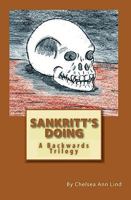 Sankritt's Doing: A Backwards Trilogy 1442194960 Book Cover