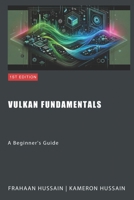 Vulkan Fundamentals: A Beginner's Guide B0CLYBKJTB Book Cover