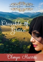 Crucible of Grace 1923021087 Book Cover