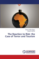 The Reaction to Risk: the Case of Terror and Tourism 3659478776 Book Cover