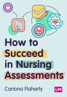 How to Succeed in Nursing Assessments 1529685052 Book Cover