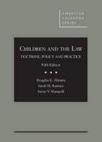 Children and the Law: Doctrine, Policy, and Practice 0314287671 Book Cover
