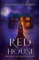 Red House: One That Got Away Rhapsody 0578294524 Book Cover