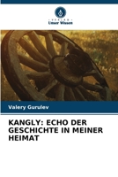 Kangly: Echo Der Geschichte in Meiner Heimat (German Edition) 6630234308 Book Cover