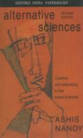 Alternative Sciences: Creativity and Authenticity in Two Indian Scientists 0195655281 Book Cover