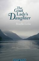 The Goat Lady's Daughter (Nunatak First Fiction Series) 1897126069 Book Cover