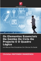 Os Elementos Essenciais Da Gestão Do Ciclo Do Projecto E O Quadro Lógico (Portuguese Edition) 6208156130 Book Cover