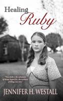 Healing Ruby: A Novel 0990875903 Book Cover