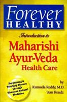 Forever Healthy: Introduction to Maharishi Ayur-Veda Health Care 1575820218 Book Cover