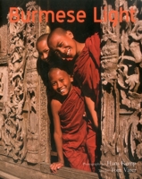 Burmese Light: Impressions of the Golden Land 962856370X Book Cover