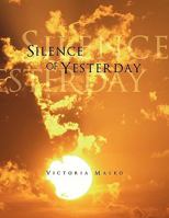 Silence of Yesterday 1462857027 Book Cover