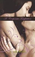 A Corporate Temptation 1434370437 Book Cover