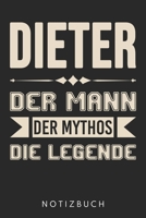Dieter Der Mann Der Mythos Die Legende: Din A5 Kariertes Heft (Kariert) Mit Karos Für Dieter | Notizbuch Tagebuch Planer Für Jeden Mit Dem Vorname ... Name & Spitzname Notebook (German Edition) 1678393207 Book Cover